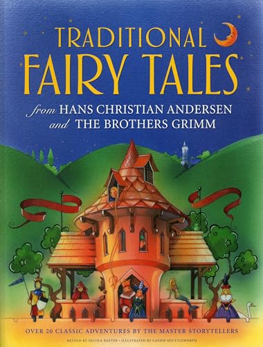 Beispielbild fr Traditional Fairy Tales from Hans Christian Andersen and the Brothers Grimm: Over 20 Classic Adventures by the Master Storytellers zum Verkauf von WorldofBooks