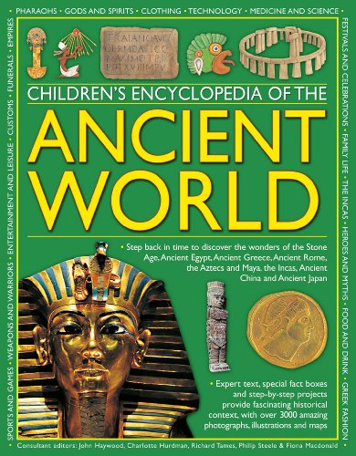 Stock image for Children's Encyclopedia of the Ancient World: Step back in time to discover the wonders of the Stone Age, Ancient Egypt, Ancient Greece, Ancient Rome, . the Incas, Ancient China and Ancient Japan for sale by Your Online Bookstore