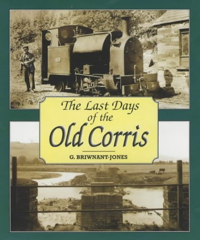 The Last Days of the Old Corris