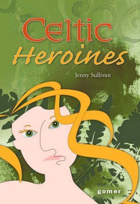 Beispielbild fr Celtic Heroines zum Verkauf von ThriftBooks-Dallas