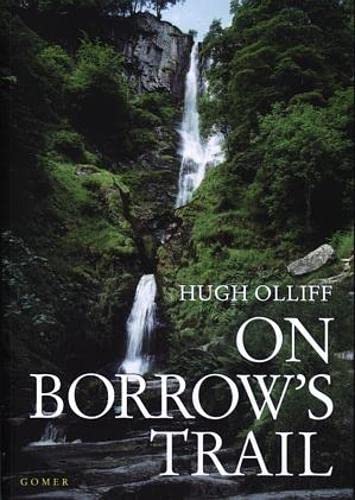 Beispielbild fr On Borrow's Trail - Wild Wales Then and Now zum Verkauf von WorldofBooks