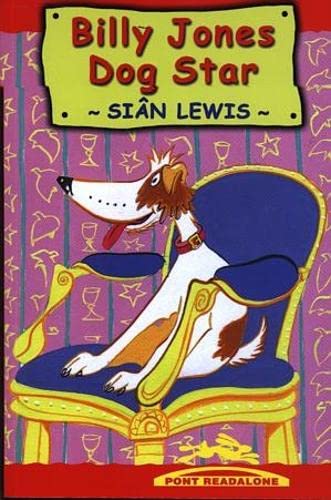 Billy Jones, Dog Star (Pont Readalone) (9781843231691) by Sian Lewis; Maggy Roberts