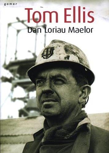 Dan Loriau Maelor: Hunangofiant Tom Ellis [Illustrated]