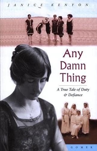 Any Damn Thing: A True Tale of Duty & Defiance.
