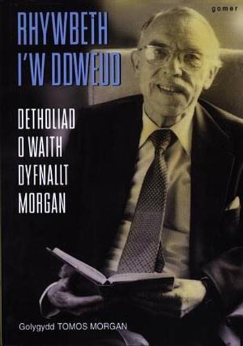 Stock image for Rhywbeth I'w Ddweud: Detholiad O Waith Dyfnallt Morgan for sale by AwesomeBooks