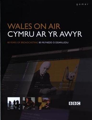 9781843233091: Cymru ar yr Awyr/Wales on Air: 80 Mlynedd o Ddarlledu/80 Years of Broadcasting