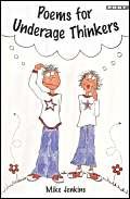 Poems for Underage Thinkers (9781843233596) by Jenkins, Mike