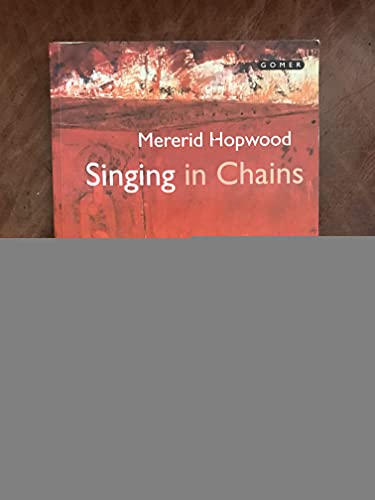 Stock image for Singing in Chains: Listening to Welsh Verse for sale by HPB-Red