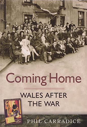 Beispielbild fr Coming Home - Wales After the War zum Verkauf von WorldofBooks