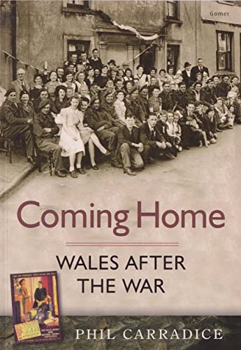 Stock image for Coming Home - Wales After the War for sale by WorldofBooks