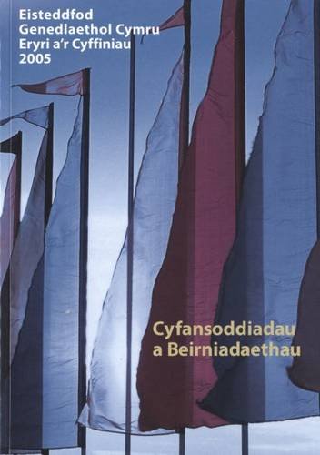 Stock image for Cyfansoddiadau a Beirniadaethau Eisteddfod Genedlaethol Cymru Eryri a'r Cyffiniau 2005 for sale by AwesomeBooks