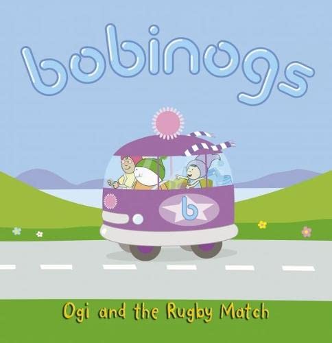 Stock image for Bobinogs, The: Ogi and the Rugby Match for sale by WorldofBooks