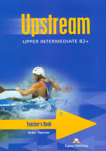 Stock image for Upstream Upper-intermediate B2+ Teacher's Book for sale by Fachbuch-Versandhandel