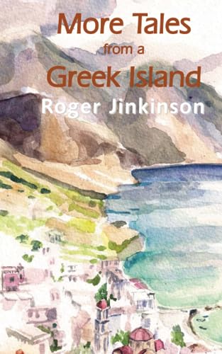 Stock image for More Tales From A Greek island for sale by WorldofBooks