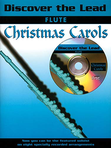 Discover the Lead Christmas Carols: Flute, Book & CD (9781843280392) by [???]