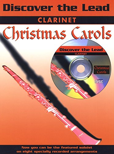 Imagen de archivo de Discover the Lead Christmas Carols: Clarinet, Book & CD a la venta por PlumCircle