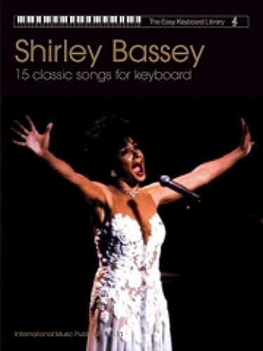 Beispielbild fr THE EASY KEYBOARD LIBRARY: SHIRLEY BASSEY zum Verkauf von GF Books, Inc.