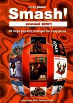 Stock image for Smash! Annual 2001 2001: (Easy Piano) for sale by WorldofBooks