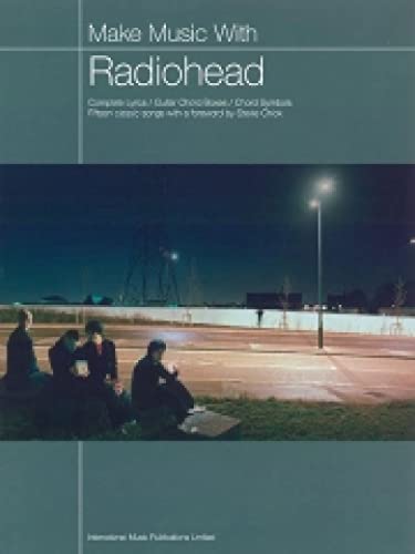 Stock image for Make Music With Radiohead: Complete Lyrics/Guitar Chord Boxes/Chord Symbols for sale by Revaluation Books