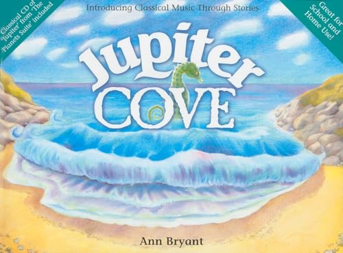 Jupiter Cove: Book & CD (Introducing Classical Music Through Stories) (9781843285434) by Bryant, Ann