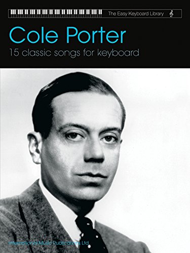 Beispielbild fr Cole Porter -- 15 Classic Songs for Keyboard (the Easy Keyboard Library): Electronic Keyboard zum Verkauf von medimops