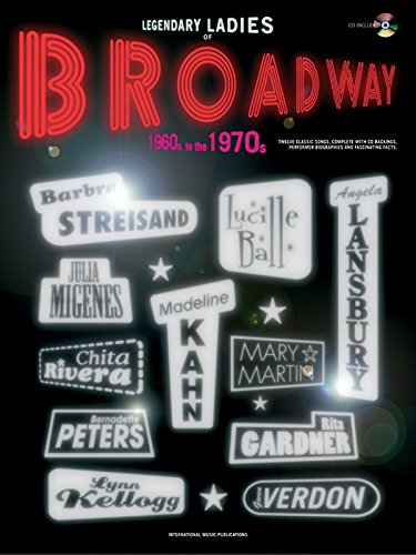 Legendary Ladies of Broadway: 1960s to the 1970s (Piano/Vocal/Guitar), Book & CD (9781843287636) by [???]