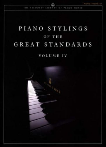 Stock image for Piano Stylings of The Great Standards Volume IV for sale by Blackwell's