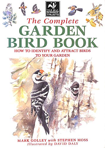 Stock image for The Complete Garden Bird Book: How to Identify and Attract Birds to Your Garden for sale by AwesomeBooks