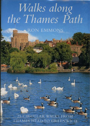 Stock image for Walks Along The Thames Path: 25 Circular Walks From Thames Head To Greenwich for sale by AwesomeBooks