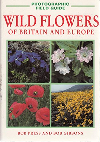 9781843301325: Wild Flowers of Britain and Europe (Photographic Field Guides S.)
