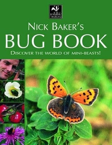 Stock image for Nick Baker's Bug Book: Discover the World of Mini-beasts! for sale by WorldofBooks