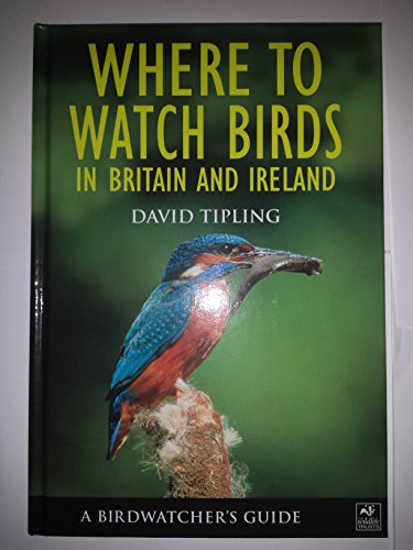 Imagen de archivo de A Birdwatcher's Guide: Where to Watch Birds in Britain and Ireland a la venta por WorldofBooks