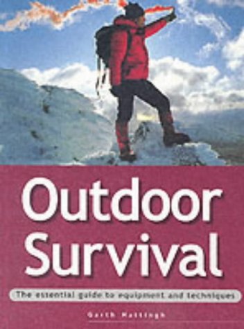 Beispielbild fr Outdoor Survival: The Essential Guide to Equipment and Techniques (Adventure Sports) zum Verkauf von WorldofBooks