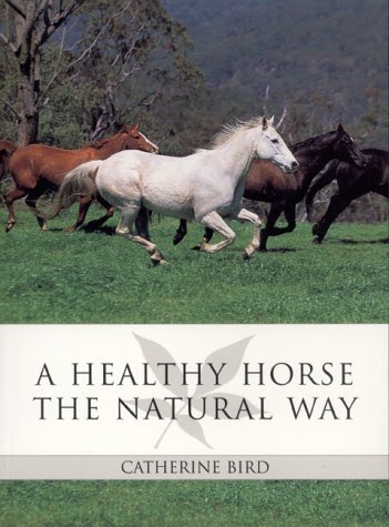 Stock image for A Healthy Horse the Natural Way for sale by WorldofBooks