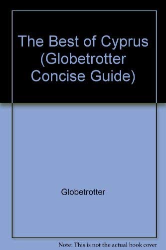 Beispielbild fr The Best of Cyprus (Globetrotter Concise Guide S.) zum Verkauf von WorldofBooks