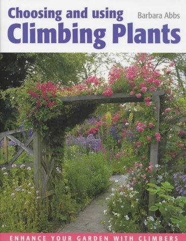 Stock image for Choosing and Using Climbing Plants for sale by WorldofBooks