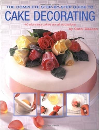 Imagen de archivo de The Complete Step-by-step Guide to Cake Decorating a la venta por WorldofBooks