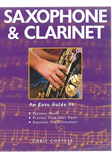 Imagen de archivo de Saxophone and Clarinet : An Easy Guide To a la venta por Better World Books