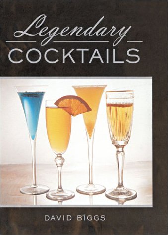 Beispielbild fr Legendary Cocktails zum Verkauf von Better World Books