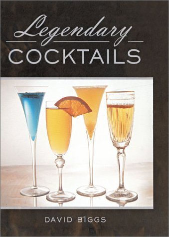 Stock image for Legendary Cocktails for sale by Half Price Books Inc.