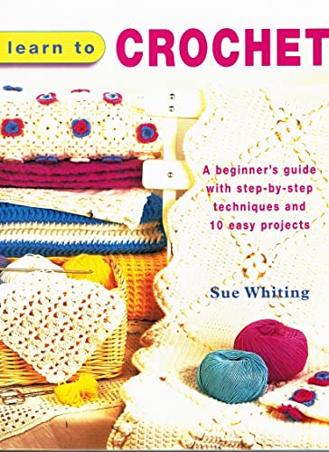 Beispielbild fr Learn to Crochet zum Verkauf von Better World Books