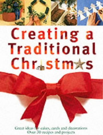 Beispielbild fr Creating a Traditional Christmas zum Verkauf von BookHolders