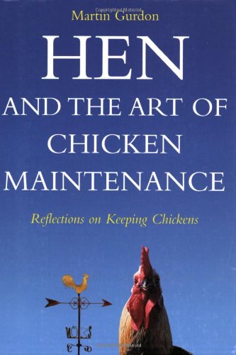 Beispielbild fr Hen and the Art of Chicken Maintenance zum Verkauf von WorldofBooks