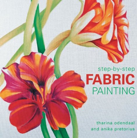 9781843304678: Step-By-Step Fabric Painting