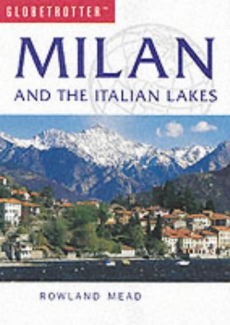 Stock image for Milan and the Italian Lakes (Globetrotter Travel S.) for sale by Goldstone Books