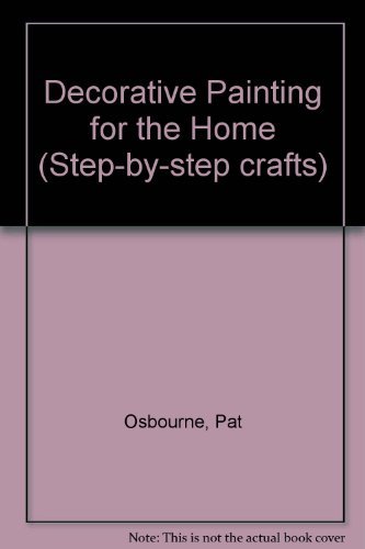 Beispielbild fr Decorative Painting for the Home (Step-By-Step Crafts) zum Verkauf von AwesomeBooks