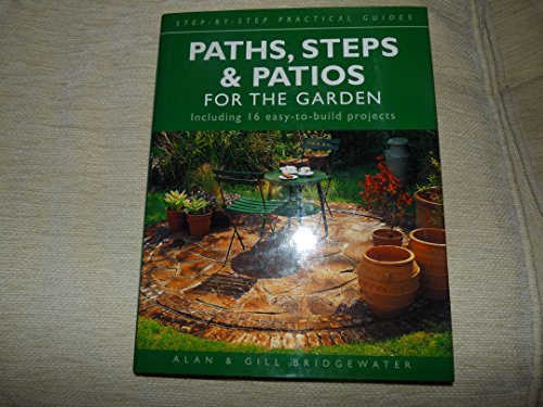 9781843304937: Paths, Steps, & Patios for the Garden: Including 16 Easy-to-Build Projects (Step-by-Step Practical Guides)
