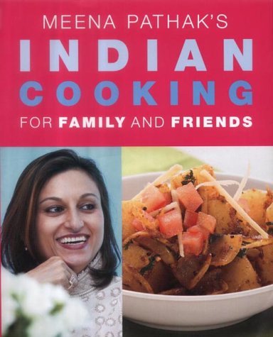 Stock image for Meena Pathak's Indian Cooking for Family and Friends for sale by WorldofBooks