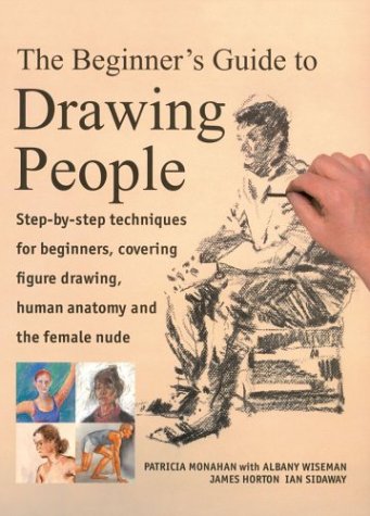 Imagen de archivo de A Beginner's Guide to Drawing People: Step by Step Techniques for Beginners, Covering Figure Drawing Human Anatomy and the Female Nude a la venta por BooksRun