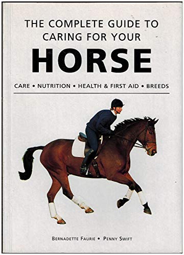 Stock image for Complete Guide to Caring for Your Horse for sale by Better World Books: West